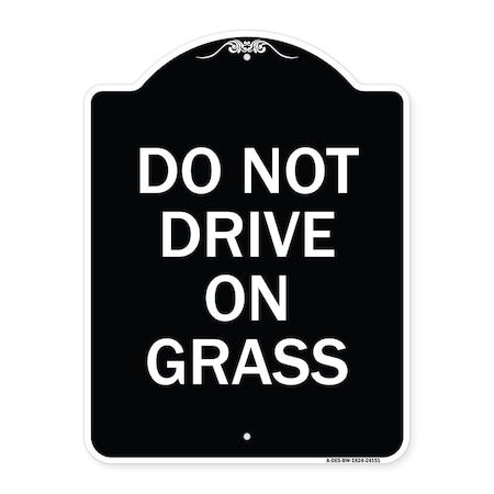 Do Not Drive On Grass Heavy-Gauge Aluminum Architectural Sign